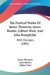 The Poetical Works Of James Thomson, James Beattie, Gilbert West, And John Bampfylde