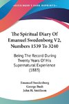 The Spiritual Diary Of Emanuel Swedenborg V2, Numbers 1539 To 3240