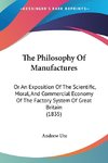 The Philosophy Of Manufactures