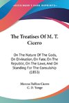 The Treatises Of M. T. Cicero