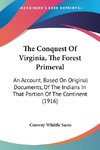 The Conquest Of Virginia, The Forest Primeval