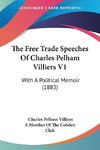 The Free Trade Speeches Of Charles Pelham Villiers V1