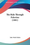 The Ride Through Palestine (1881)
