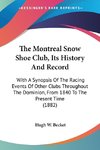 The Montreal Snow Shoe Club, Its History And Record