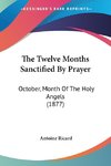 The Twelve Months Sanctified By Prayer