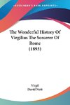 The Wonderful History Of Virgilius The Sorcerer Of Rome (1893)