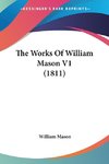 The Works Of William Mason V1 (1811)