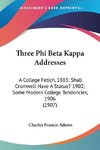 Three Phi Beta Kappa Addresses