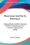 Three Score And Ten In Retrospect