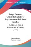 Tragic Dramas, Chiefly Intended For Representation In Private Families