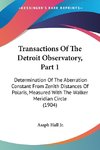 Transactions Of The Detroit Observatory, Part 1