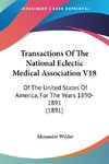 Transactions Of The National Eclectic Medical Association V18