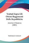 Trattati Sopra Gli Ottimi Reggimenti Delle Repubbliche