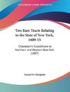 Two Rare Tracts Relating to the State of New York, 1609-15