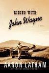 Riding with John Wayne