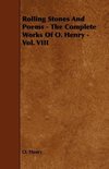 Rolling Stones and Poems - The Complete Works of O. Henry - Vol. VIII