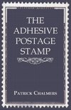 The Adhesive Postage Stamp