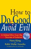 How to Do Good & Avoid Evil