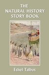 The Natural History Story Book (Yesterday's Classics)