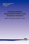 Graphical Models, Exponential Families, and Variational Inference