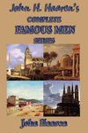 John H. Haaren's Complete Famous Men Series