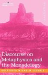 Discourse on Metaphysics and the Monadology