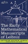 Leibniz, G: Early Mathematical Manuscripts of Leibniz