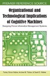 Organizational and Technological Implications of Cognitive Machines