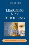 Learning Not Schooling