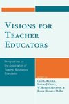 Visions for Teacher Educators