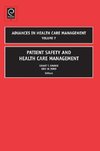 Savage, G:  Patient Safety and Health Care Management