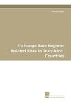 Exchange Rate Regime-Related Risks in Transition Countries