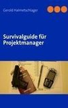 Survivalguide für Projektmanager