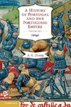 A History of Portugal and the Portuguese Empire