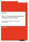 Kososvo - Transformationsprozess durch Governance externer Akteure