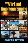 Luttwak, E: The Virtual American Empire