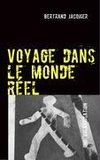 Voyage dans le monde réel