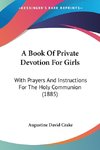 A Book Of Private Devotion For Girls