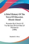 A Brief History Of The Town Of Glocester, Rhode Island