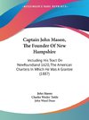 Captain John Mason, The Founder Of New Hampshire