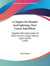 A Chapter On Thunder And Lightning, Their Causes And Effects