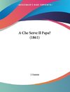 A Che Serve Il Papa? (1861)