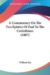 A Commentary On The Two Epistles Of Paul To The Corinthians (1887)