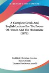 A Complete Greek And English Lexicon For The Poems Of Homer And The Homeridae (1871)