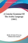 A Concise Grammar Of The Arabic Language (1861)