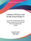 A History Of France And Of The French People V1