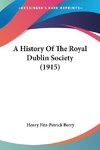 A History Of The Royal Dublin Society (1915)