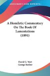 A Homiletic Commentary On The Book Of Lamentations (1891)