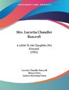 Mrs. Lucretia Chandler Bancroft