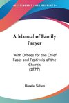 A Manual of Family Prayer